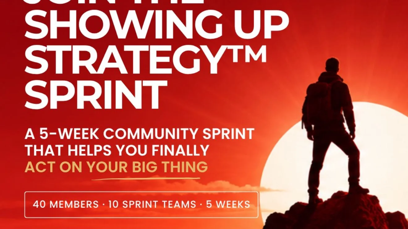 The Showing Up Sprint